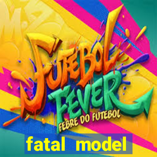 fatal model cruzeiro sp